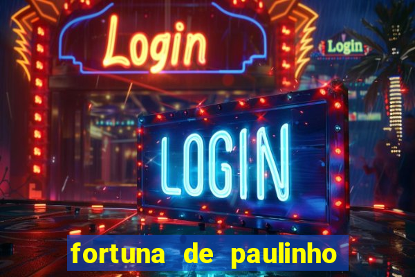 fortuna de paulinho roupa nova